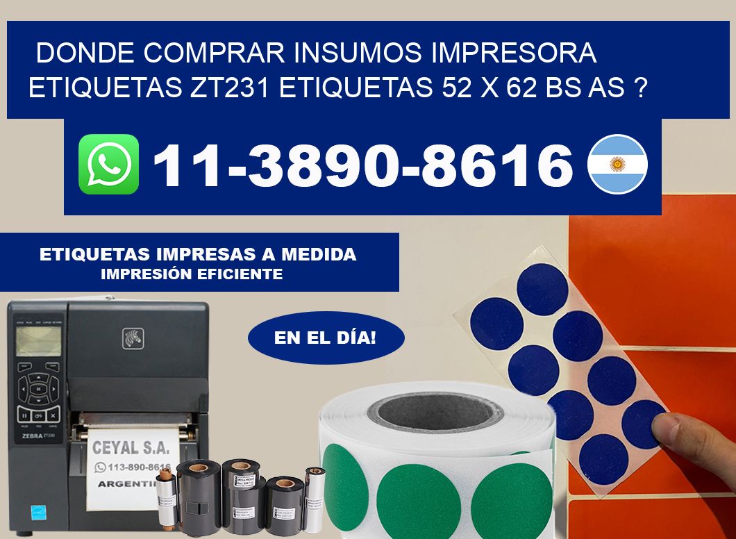 donde comprar insumos impresora etiquetas zt231 etiquetas 52 x 62 BS AS ?