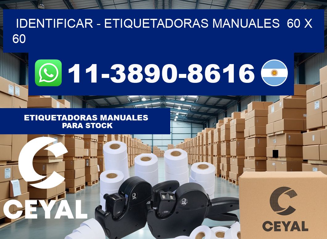 identificar – Etiquetadoras Manuales  60 x 60