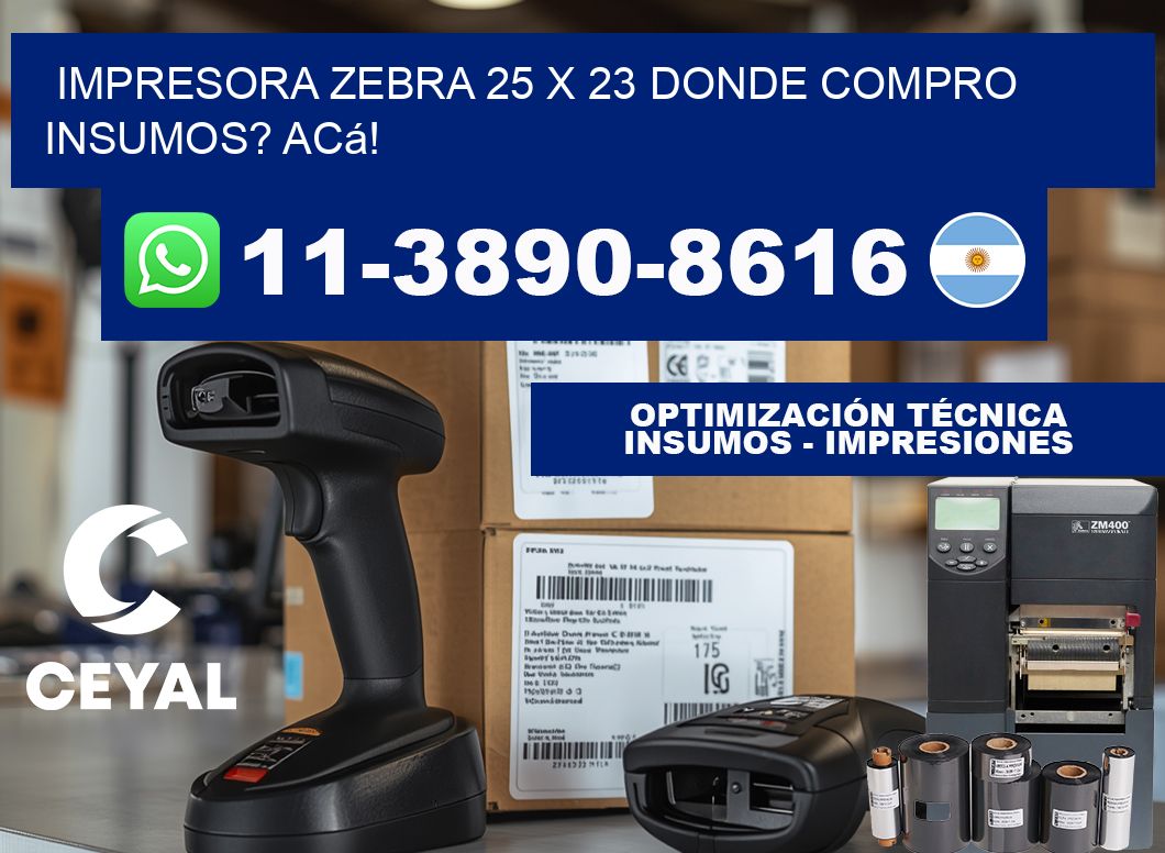 impresora zebra 25 x 23 Donde compro insumos? Acá!