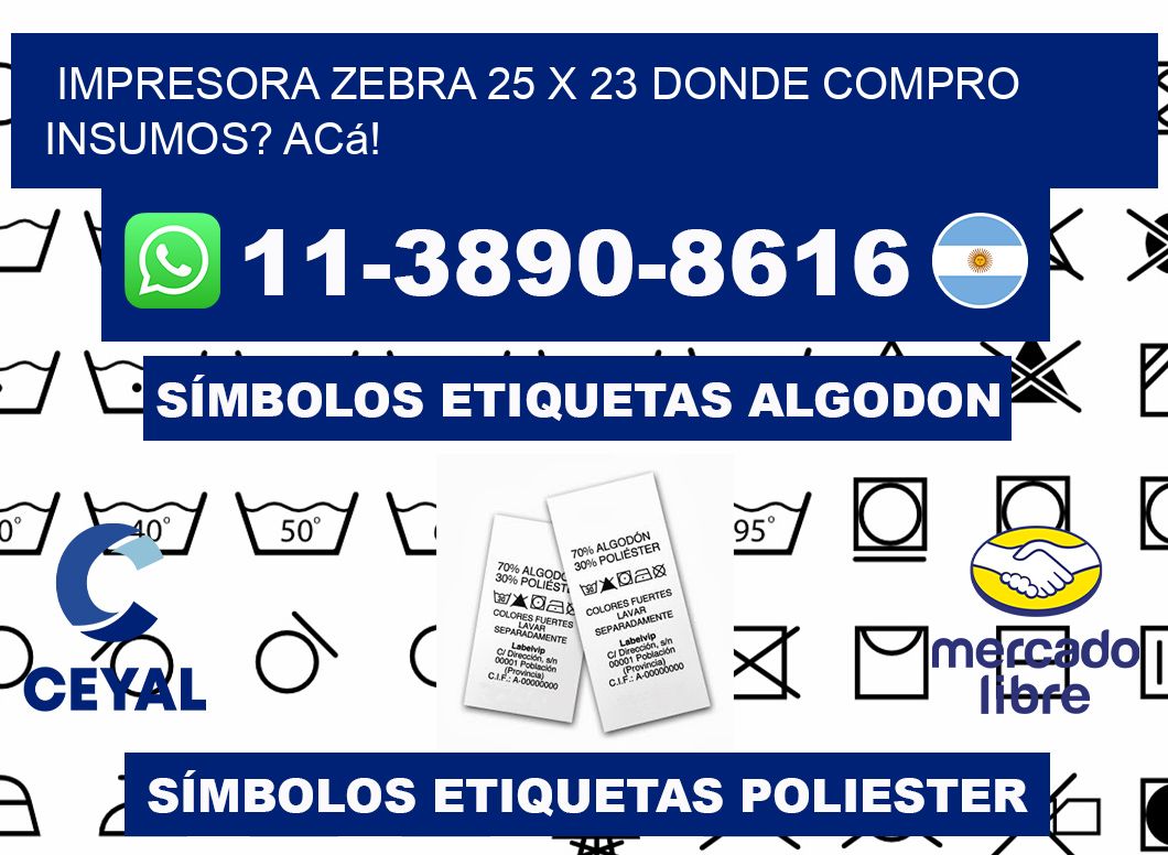 impresora zebra 25 x 23 Donde compro insumos? Acá!