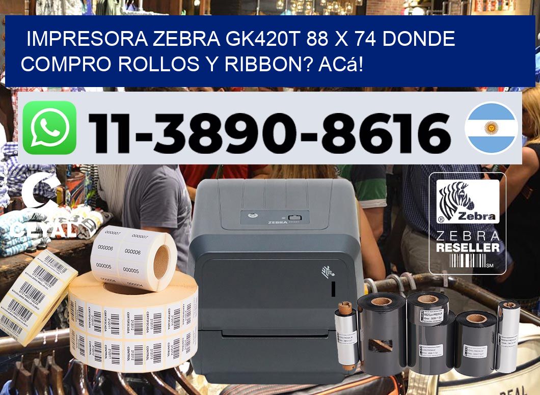 impresora zebra gk420t 88 x 74 Donde compro rollos y ribbon? Acá!