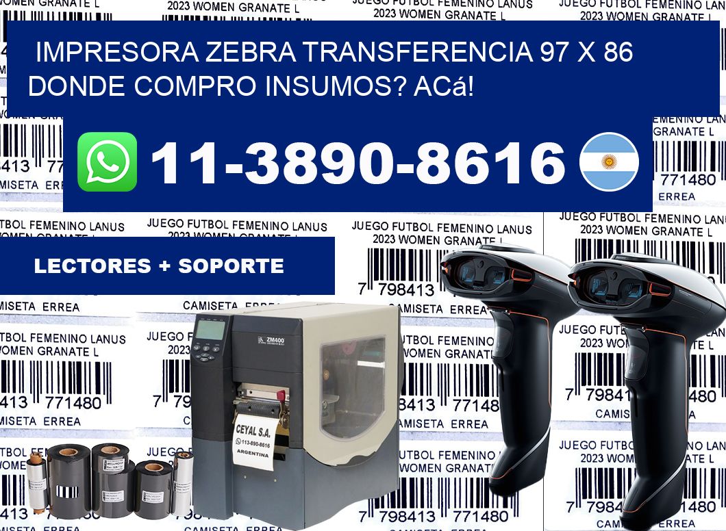 impresora zebra transferencia 97 x 86 Donde compro insumos? Acá!