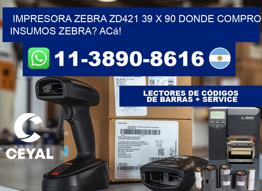 impresora zebra zd421 39 x 90 Donde compro insumos zebra? Acá!