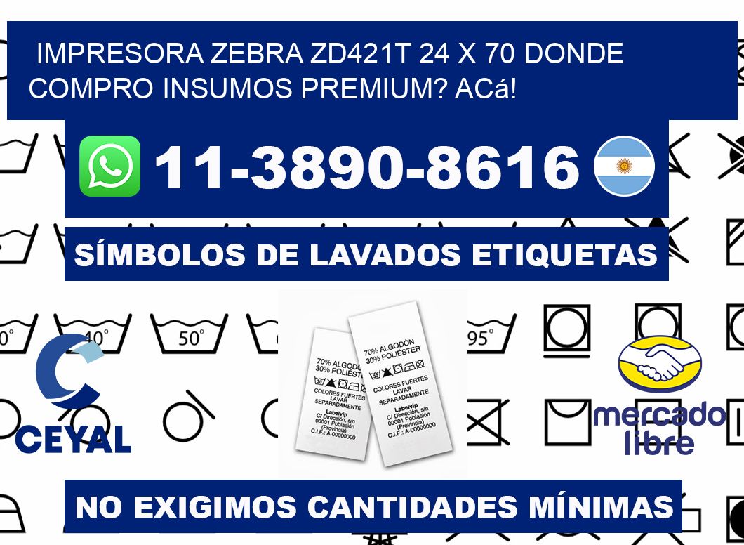 impresora zebra zd421t 24 x 70 Donde compro insumos premium? Acá!