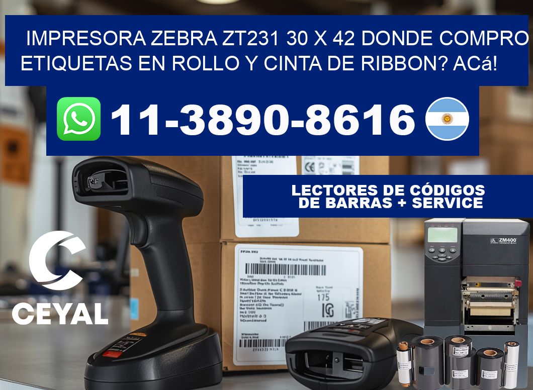 impresora zebra zt231 30 x 42 Donde compro etiquetas en rollo y cinta de ribbon? Acá!