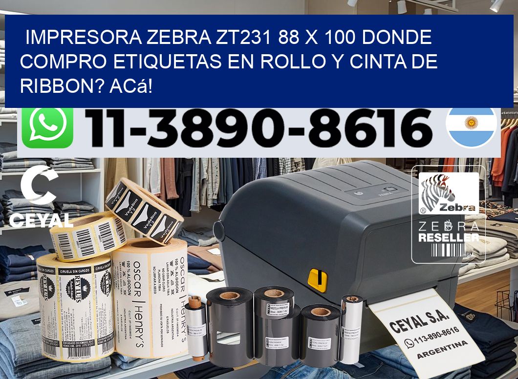 impresora zebra zt231 88 x 100 Donde compro etiquetas en rollo y cinta de ribbon? Acá!