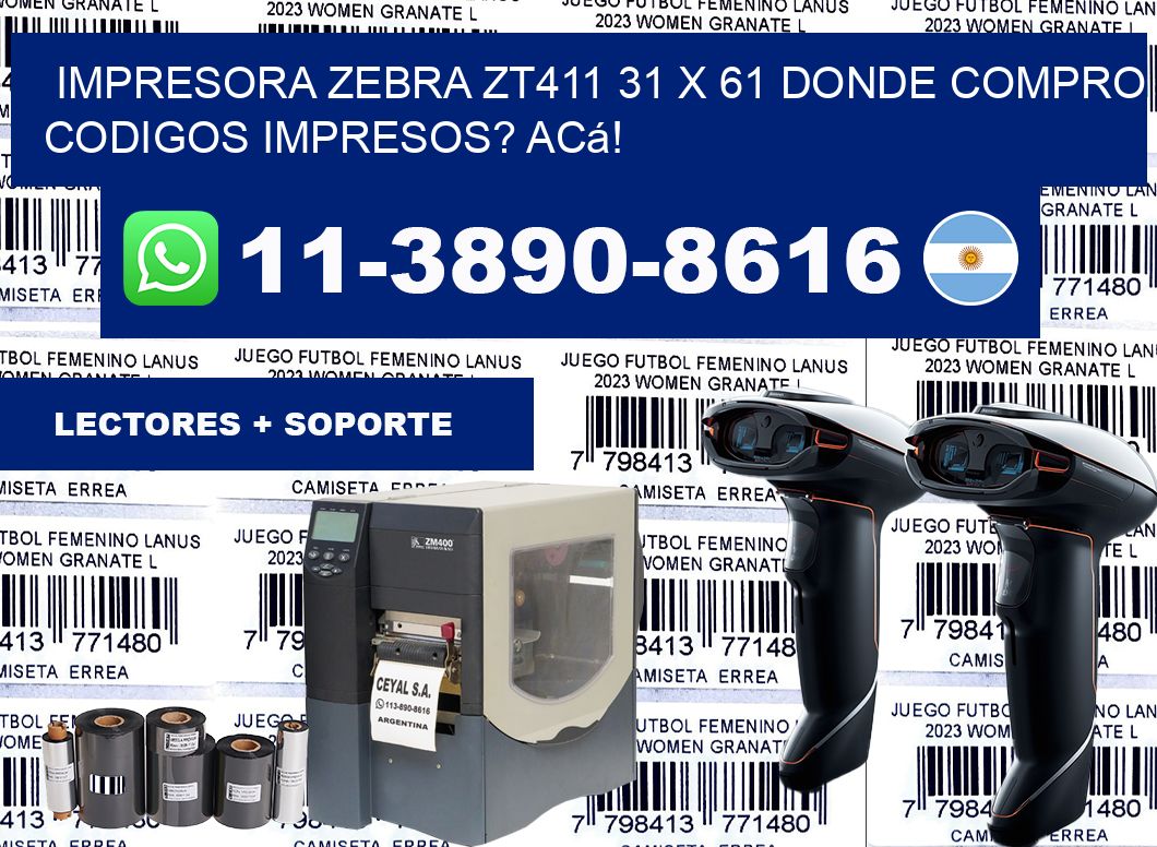 impresora zebra zt411 31 x 61 Donde compro codigos impresos? Acá!