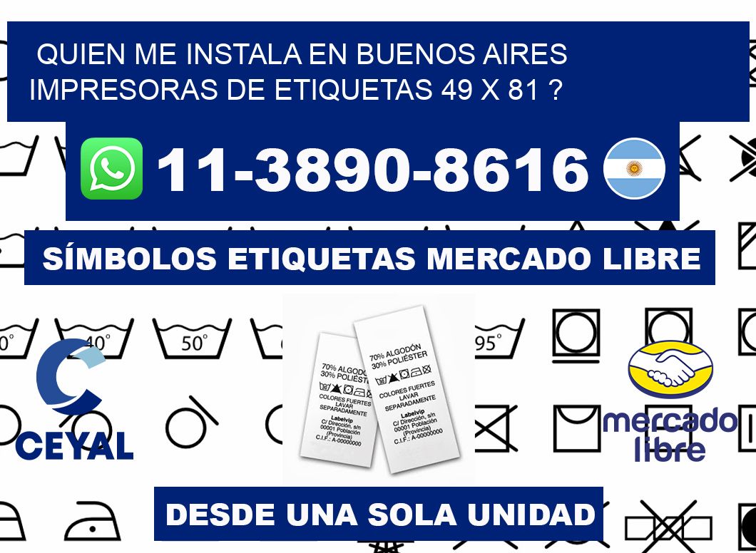 quien me instala en buenos aires impresoras de etiquetas 49 x 81 ?