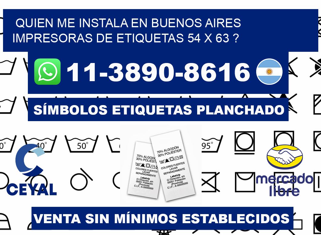 quien me instala en buenos aires impresoras de etiquetas 54 x 63 ?