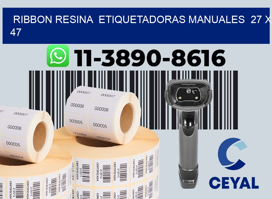 ribbon resina Etiquetadoras Manuales 27 x 47