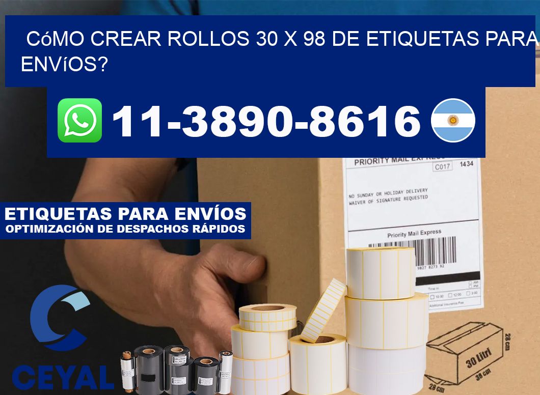Cómo crear rollos 30 x 98 de etiquetas para envíos?