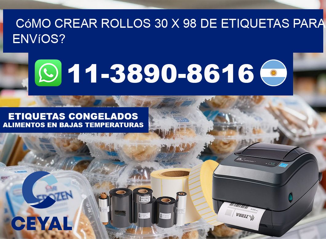 Cómo crear rollos 30 x 98 de etiquetas para envíos?