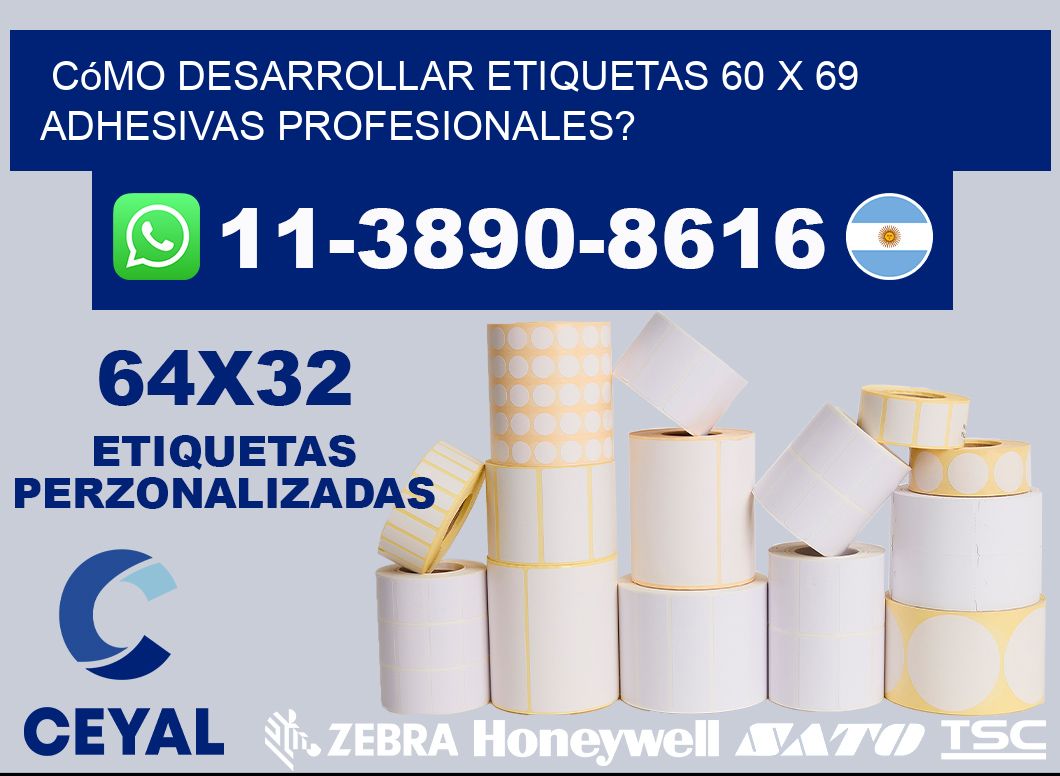 Cómo desarrollar etiquetas 60 x 69 adhesivas profesionales?