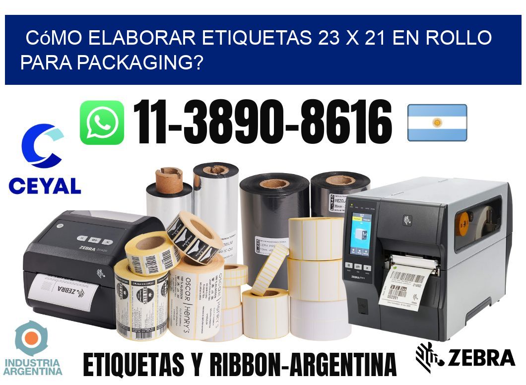 Cómo elaborar etiquetas 23 x 21 en rollo para packaging?
