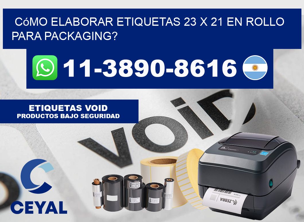 Cómo elaborar etiquetas 23 x 21 en rollo para packaging?