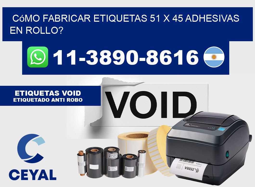 Cómo fabricar etiquetas 51 x 45 adhesivas en rollo?
