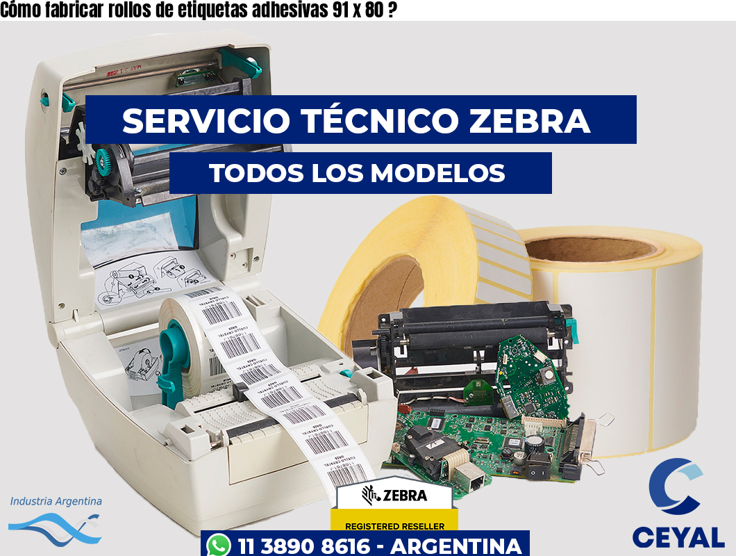 Cómo fabricar rollos de etiquetas adhesivas 91 x 80 ?