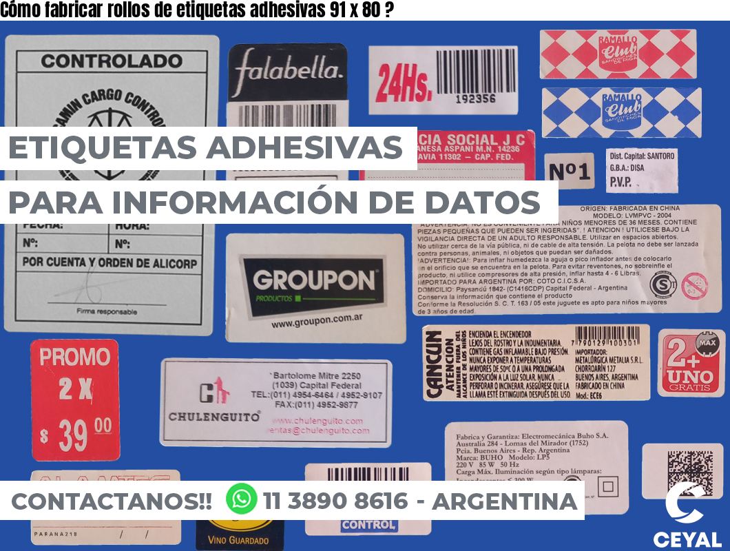 Cómo fabricar rollos de etiquetas adhesivas 91 x 80 ?