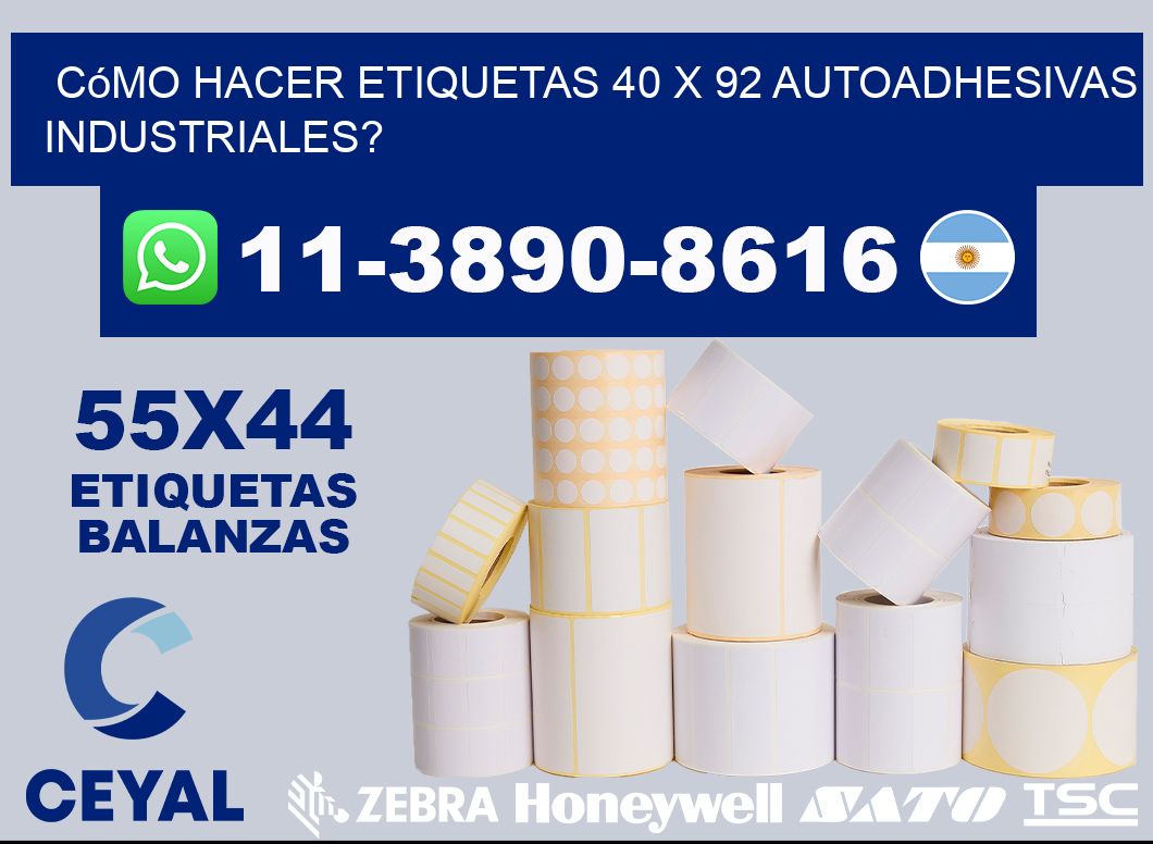 Cómo hacer etiquetas 40 x 92 autoadhesivas industriales?