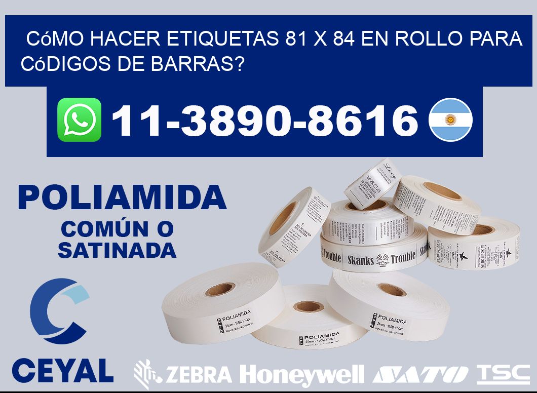 Cómo hacer etiquetas 81 x 84 en rollo para códigos de barras?