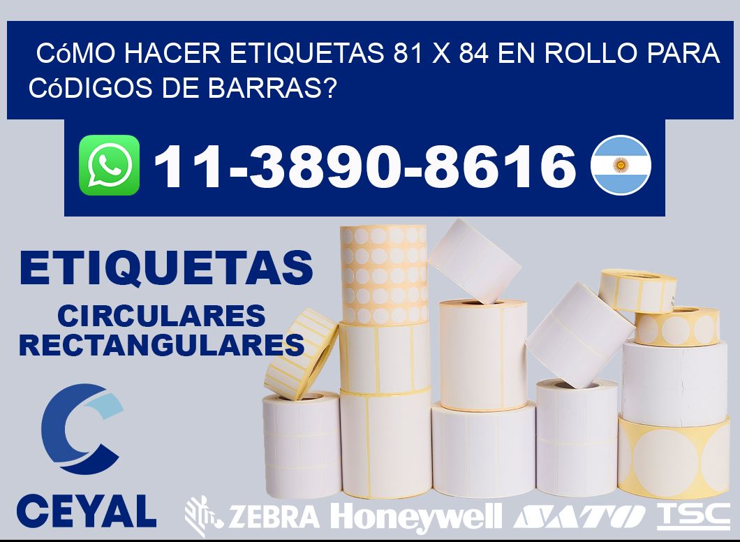 Cómo hacer etiquetas 81 x 84 en rollo para códigos de barras?