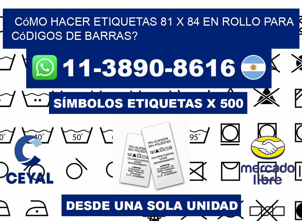 Cómo hacer etiquetas 81 x 84 en rollo para códigos de barras?