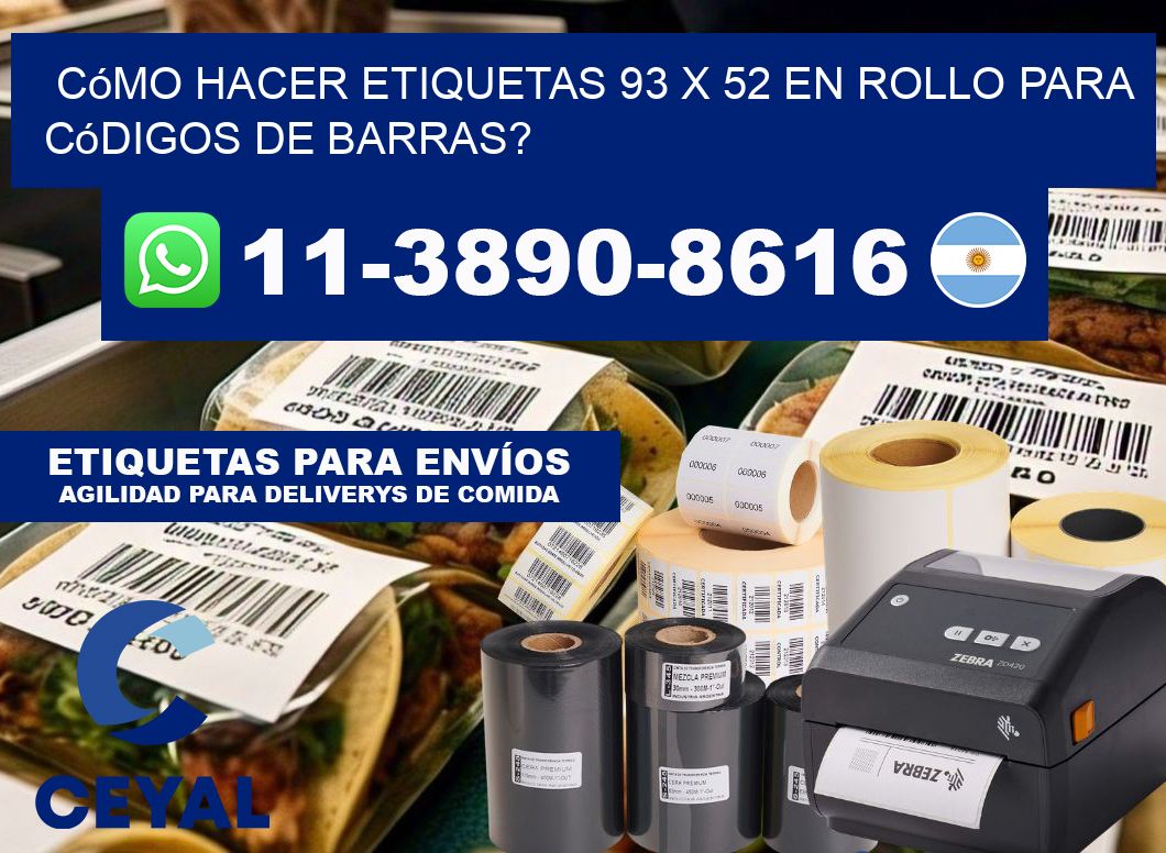 Cómo hacer etiquetas 93 x 52 en rollo para códigos de barras?
