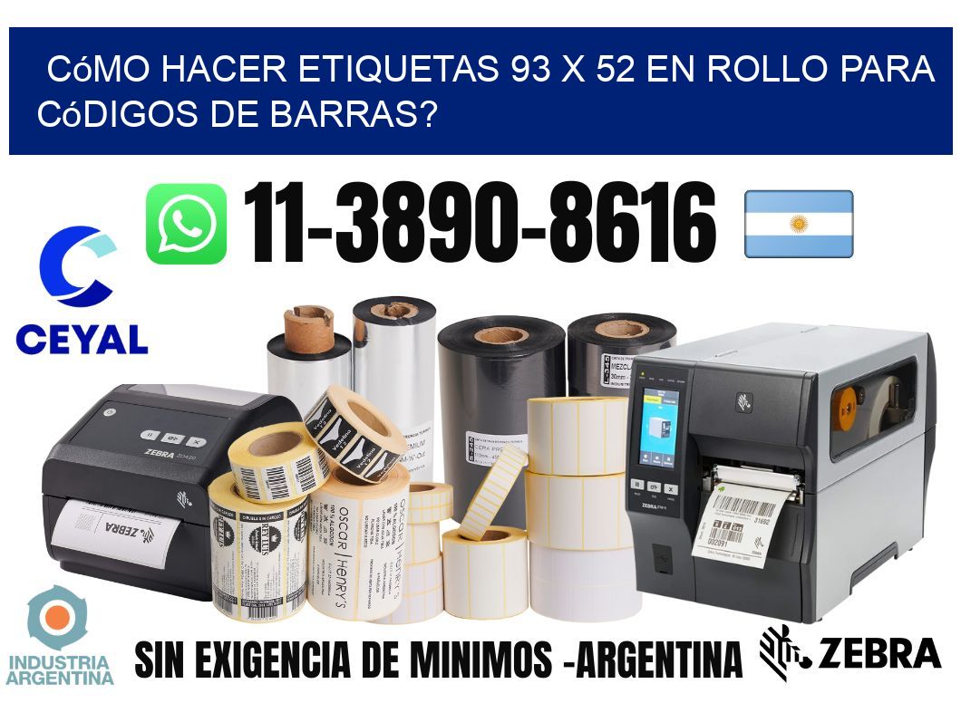 Cómo hacer etiquetas 93 x 52 en rollo para códigos de barras?