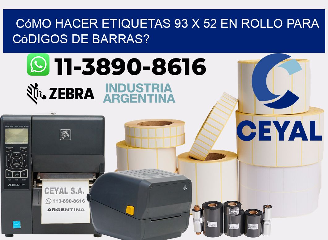 Cómo hacer etiquetas 93 x 52 en rollo para códigos de barras?