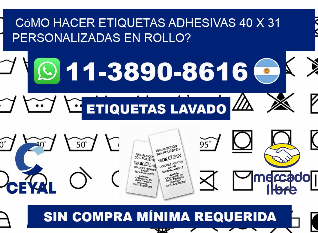 Cómo hacer etiquetas adhesivas 40 x 31 personalizadas en rollo?