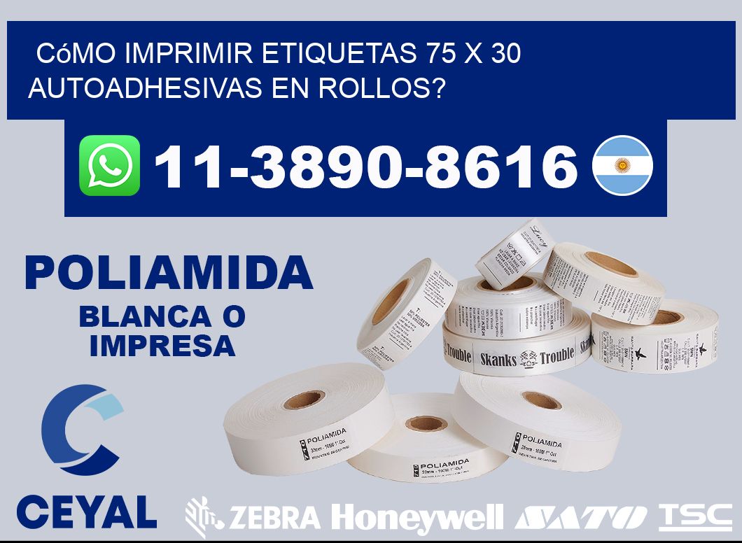 Cómo imprimir etiquetas 75 x 30 autoadhesivas en rollos?
