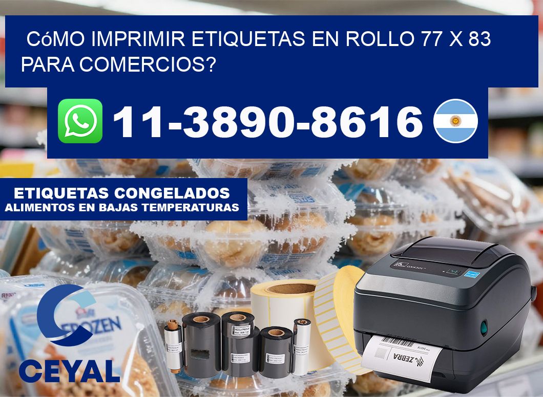 Cómo imprimir etiquetas en rollo 77 x 83 para comercios?
