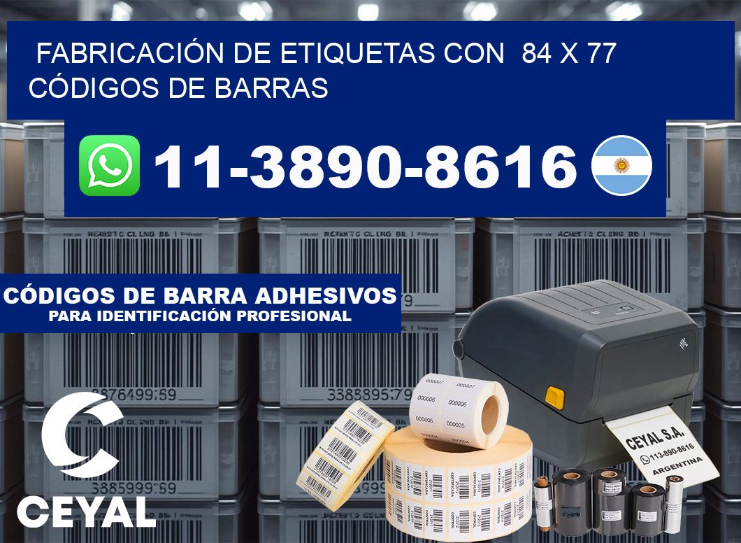 FABRICACIÓN DE ETIQUETAS CON 84 x 77 CÓDIGOS DE BARRAS