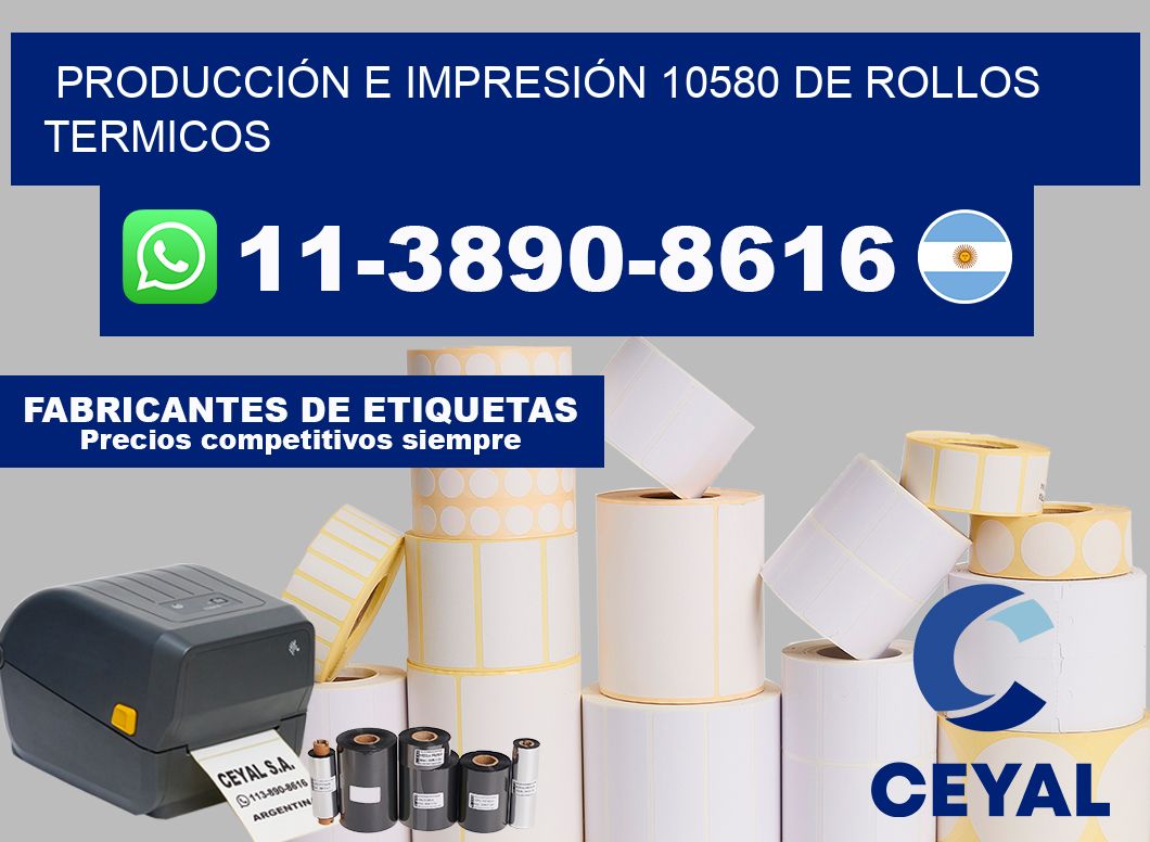 PRODUCCIÓN E IMPRESIÓN 10580 DE ROLLOS TERMICOS