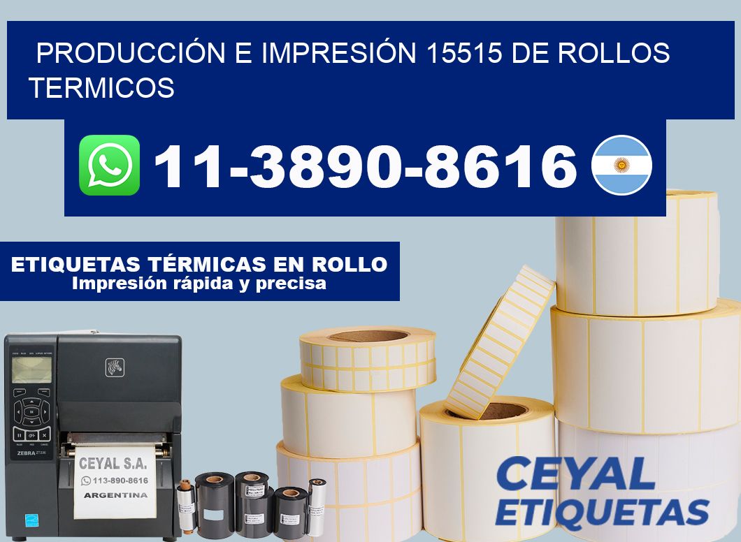 PRODUCCIÓN E IMPRESIÓN 15515 DE ROLLOS TERMICOS