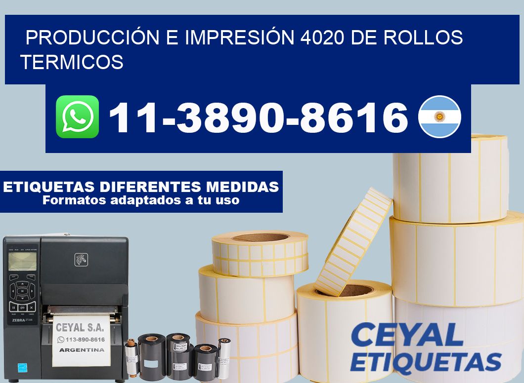 PRODUCCIÓN E IMPRESIÓN 4020 DE ROLLOS TERMICOS