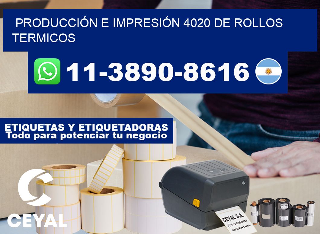 PRODUCCIÓN E IMPRESIÓN 4020 DE ROLLOS TERMICOS