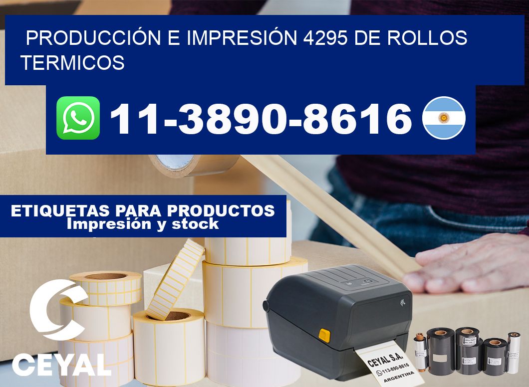 PRODUCCIÓN E IMPRESIÓN 4295 DE ROLLOS TERMICOS