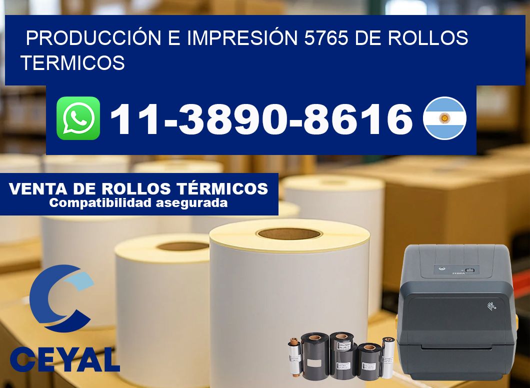 PRODUCCIÓN E IMPRESIÓN 5765 DE ROLLOS TERMICOS