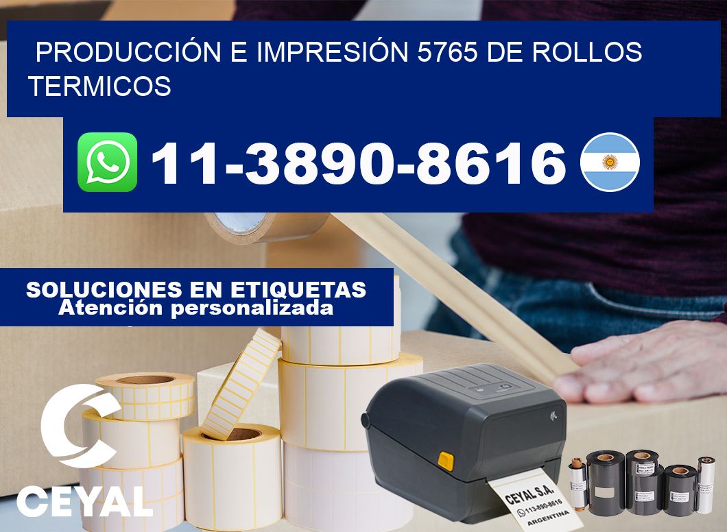 PRODUCCIÓN E IMPRESIÓN 5765 DE ROLLOS TERMICOS