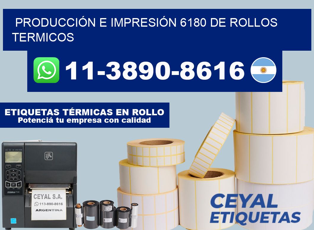 PRODUCCIÓN E IMPRESIÓN 6180 DE ROLLOS TERMICOS