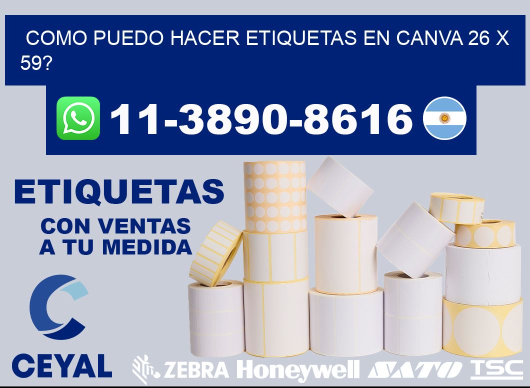 como puedo hacer etiquetas en canva 26 x 59?