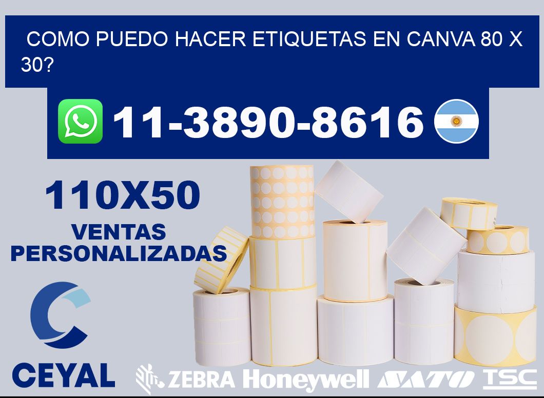 como puedo hacer etiquetas en canva 80 x 30?