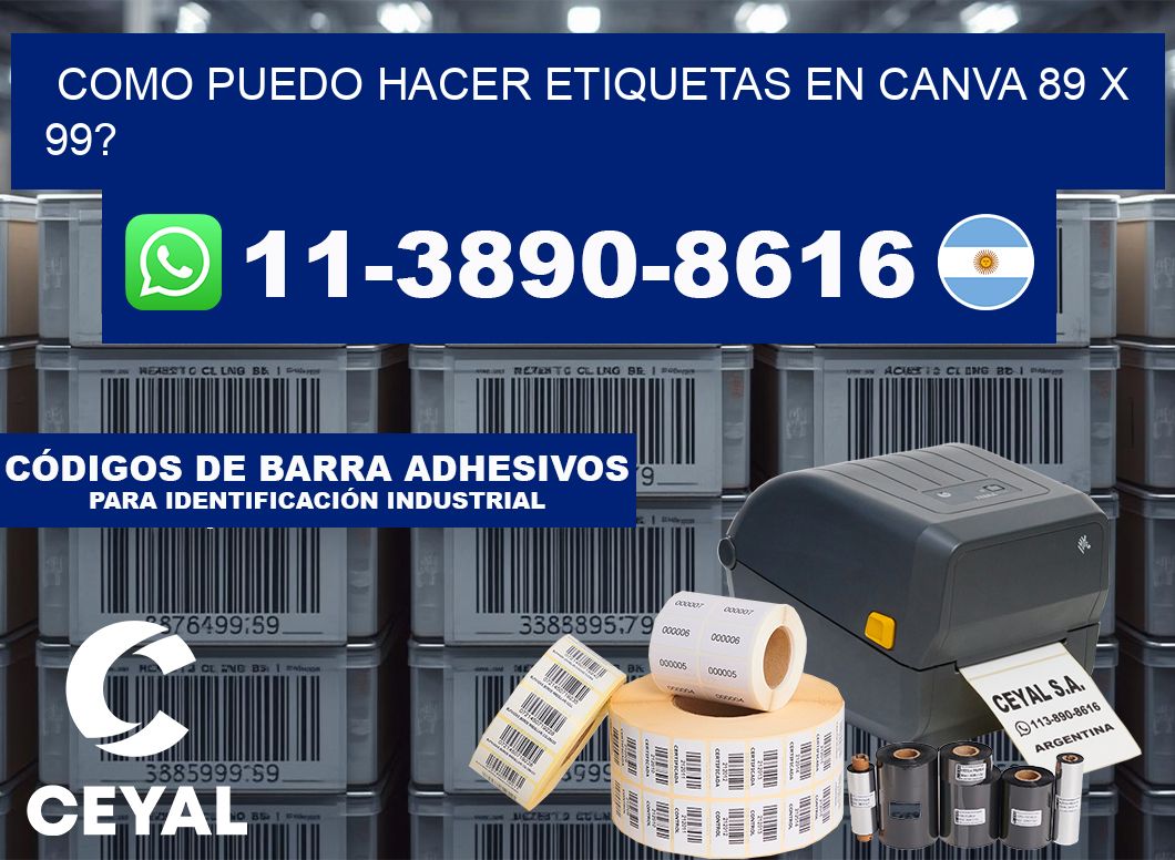 como puedo hacer etiquetas en canva 89 x 99?