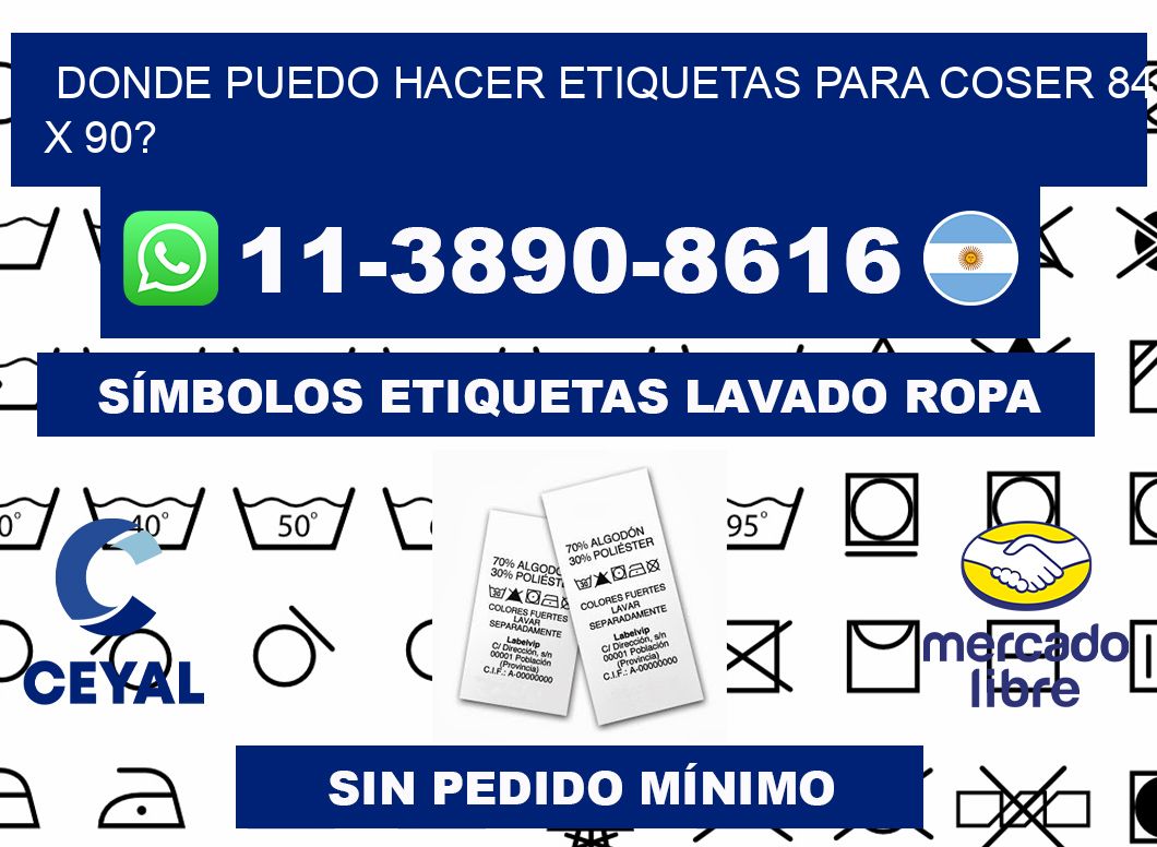 donde puedo hacer etiquetas para coser 84 x 90?