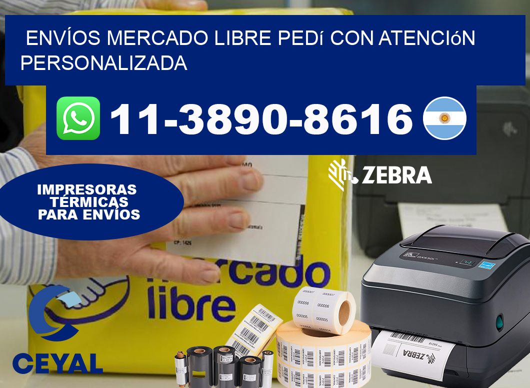 ENVÍOS MERCADO LIBRE Pedí con atención personalizada