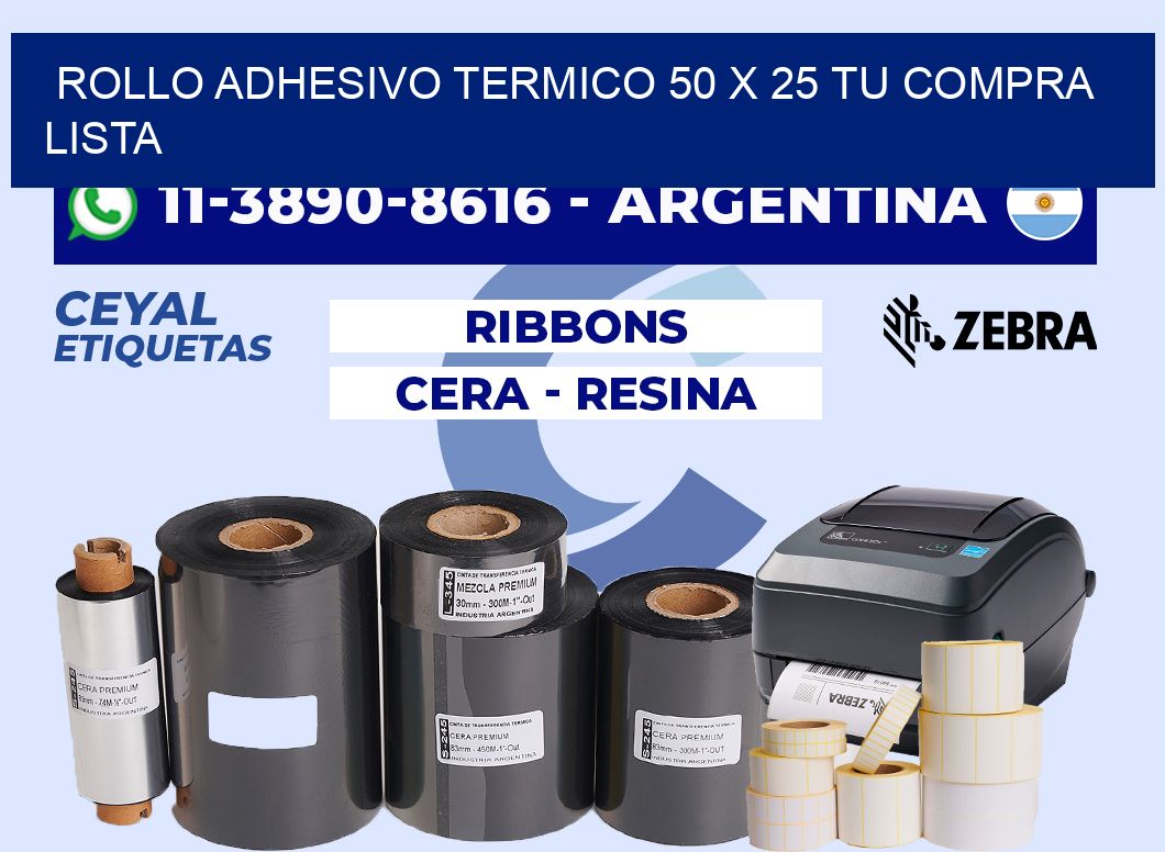 ROLLO ADHESIVO TERMICO 50 X 25 Tu compra lista