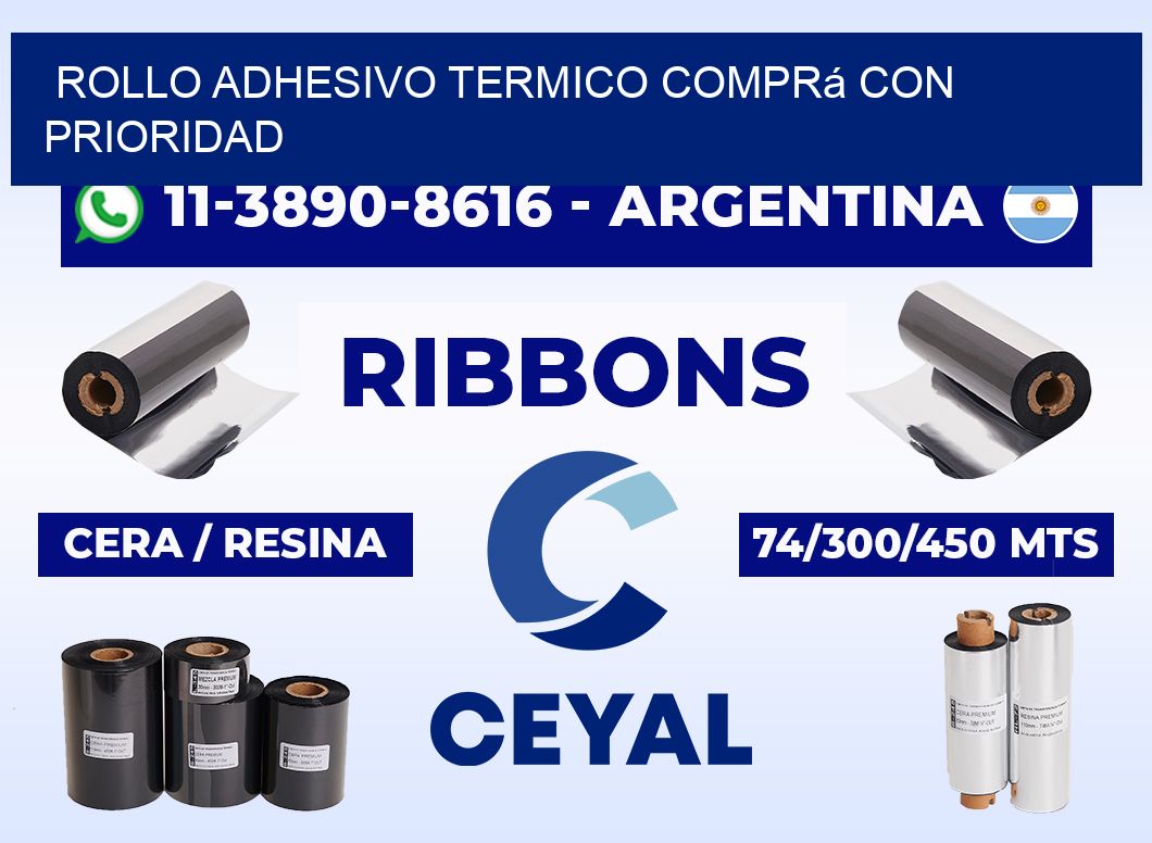 ROLLO ADHESIVO TERMICO Comprá con prioridad