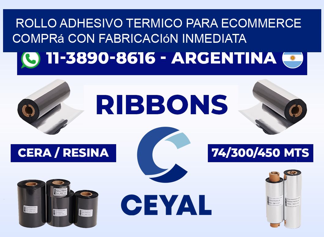 ROLLO ADHESIVO TERMICO PARA ECOMMERCE Comprá con fabricación inmediata