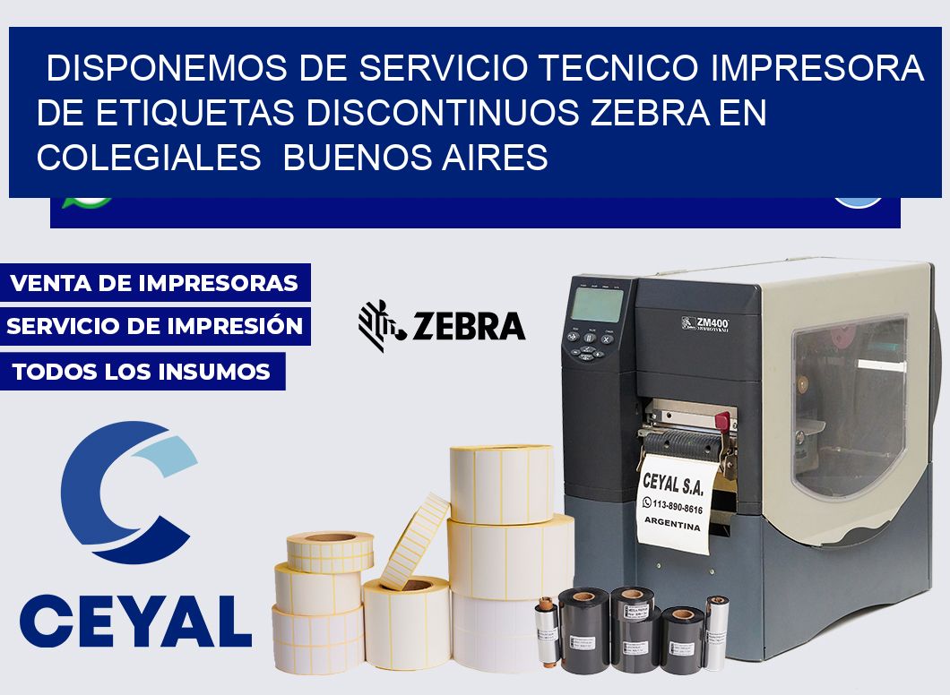 disponemos de servicio tecnico Impresora de etiquetas discontinuos zebra en Colegiales Buenos Aires